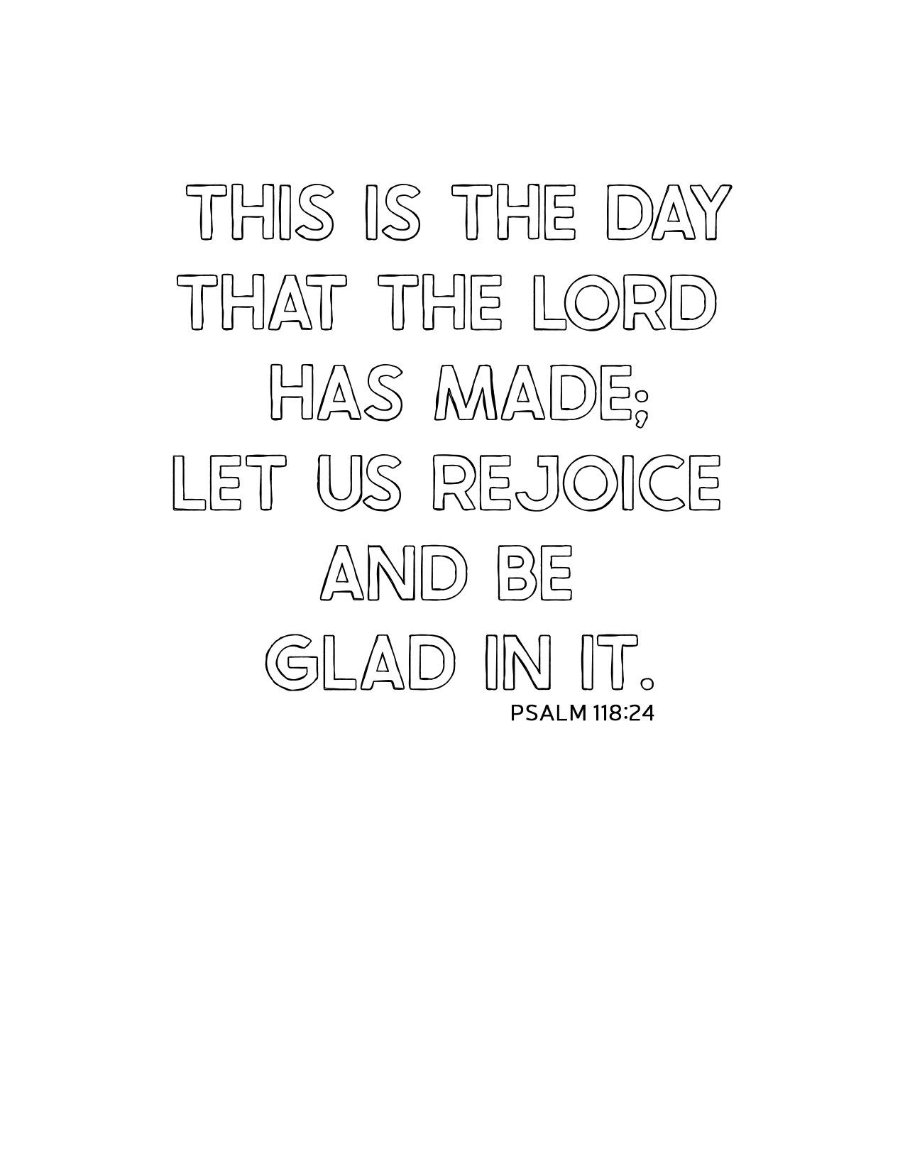 This is the day - Psalm 118:24